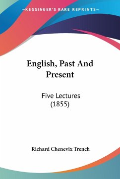 English, Past And Present - Trench, Richard Chenevix