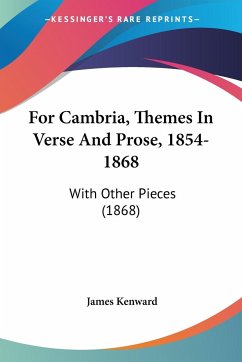 For Cambria, Themes In Verse And Prose, 1854-1868