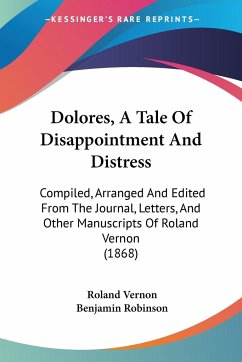 Dolores, A Tale Of Disappointment And Distress - Vernon, Roland