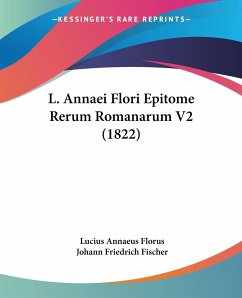 L. Annaei Flori Epitome Rerum Romanarum V2 (1822) - Florus, Lucius Annaeus