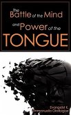 The Battle of the Mind and Power of the Tongue