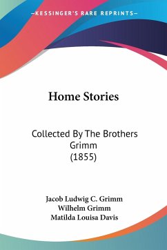 Home Stories - Grimm, Jacob Ludwig C.; Grimm, Wilhelm