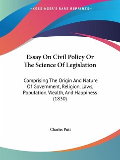 Essay On Civil Policy Or The Science Of Legislation