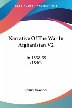 Narrative Of The War In Afghanistan V2 - Havelock, Henry