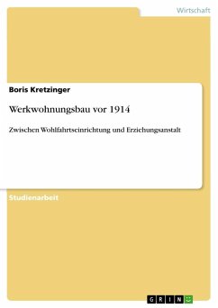 Werkwohnungsbau vor 1914 - Kretzinger, Boris