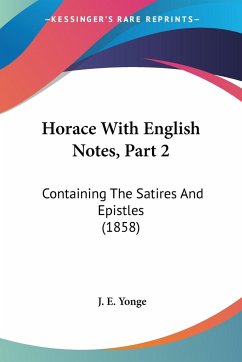 Horace With English Notes, Part 2 - Yonge, J. E.