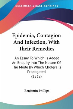 Epidemia, Contagion And Infection, With Their Remedies - Phillips, Benjamin