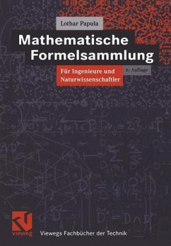 Mathematische Formelsammlung fÃ¼r Ingenieure und Naturwissenschaftler (Viewegs FachbÃ¼cher der Technik) Papula, Lothar