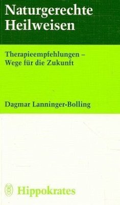 Naturgerechte Heilweisen - Lanninger-Bolling, Dagmar