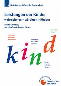 Leistungen der Kinder wahrnehmen - würdigen - fördern - Bartnitzky, Horst; Speck-Hamdan, Angelika