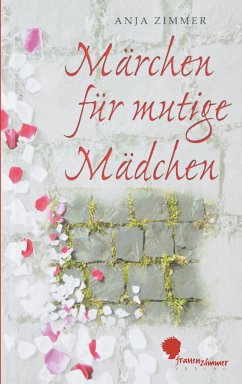 Märchen für mutige Mädchen - Zimmer, Anja