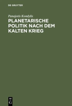 Planetarische Politik nach dem Kalten Krieg - Kondylis, Panajotis