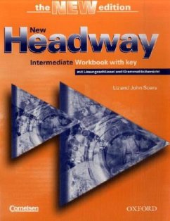 Workbook with Key (mit Lösungsschlüssel und Grammatikübersicht) / New Headway Intermediate, Third edition