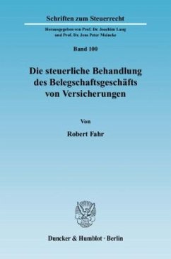 Die steuerliche Behandlung des Belegschaftsgeschäfts von Versicherungen. - Fahr, Robert