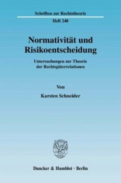 Normativität und Risikoentscheidung. - Schneider, Karsten