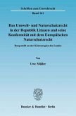 Das Umwelt- und Naturschutzrecht in der Republik Litauen und seine Konformität mit dem Europäischen Naturschutzrecht.