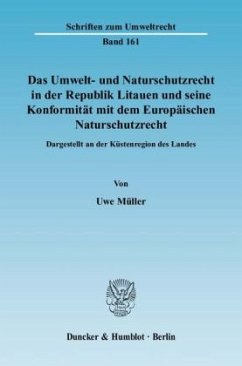 Das Umwelt- und Naturschutzrecht in der Republik Litauen und seine Konformität mit dem Europäischen Naturschutzrecht. - Müller, Uwe