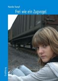 Frei wie ein Zugvogel Frei wie ein Zugvogel
