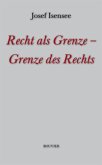 Recht als Grenze - Grenze des Rechts