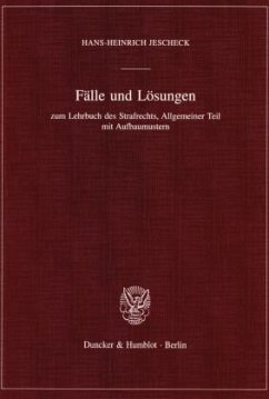 Fälle und Lösungen - Jescheck, Hans-Heinrich