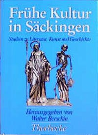 Frühe Kultur in Säckingen - Berschin, Walter (Hrsg.)