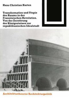 Transformation und Utopie des Raums in der Französischen Revolution - Harten, Hans-Christian