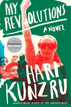 My Revolutions - Kunzru, Hari