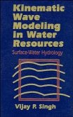 Kinematic Wave Modeling in Water Resources