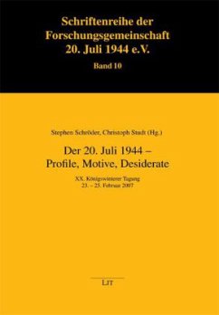 Cover Der 20. Juli 1944 - Profile, Motive, Desiderate
