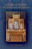Organ and Its Music in German-Jewish Culture