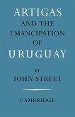 Artigas and the Emancipation of Uruguay