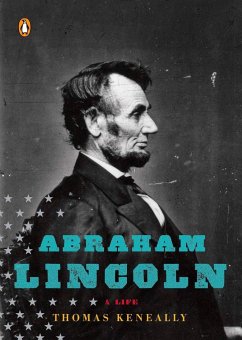 Abraham Lincoln - Keneally, Thomas