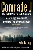 Comrade J: The Untold Secrets of Russia's Master Spy in America After the End of the Cold W AR