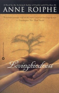 Lovingkindness - Roiphe, Anne