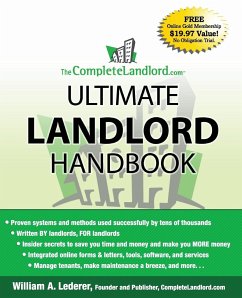 The Completelandlord.com Ultimate Landlord Handbook - Lederer, William A