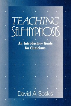 Teaching Self-Hypnosis - Soskis, David A.