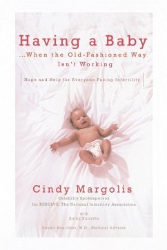 Having a Baby...When the Old-Fashioned Way Isn't Working - Margolis, Cindy; Kanable, Kathy