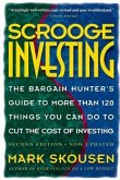 Scrooge Investing, Second Edition, Now Updated: The Barg. Hunt's Gde to Mre Th. 120 Things Youcando Tocut Cost Invest.