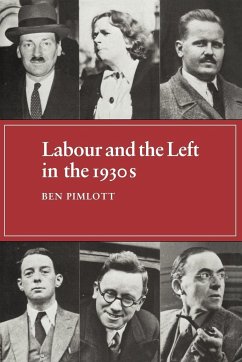 Labour and the Left in the 1930s - Pimlott, Ben