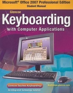 Glencoe Keyboarding with Computer Applications, Microsoft Office 2007, Student Manual - McGraw Hill