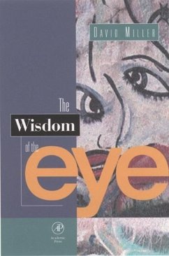 The Wisdom of the Eye - Miller, David M.