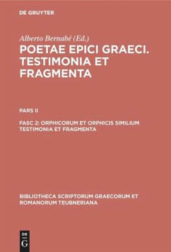 Orphicorum et Orphicis similium testimonia et fragmenta