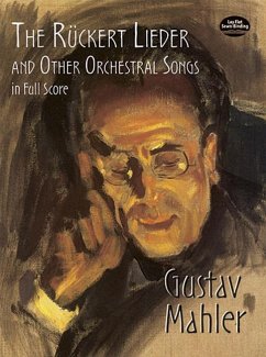 The Rückert Lieder and Other Orchestral Songs in Full Score - Mahler, Gustav