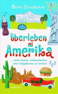 Überleben in Amerika - Severgnini, Beppe