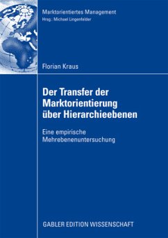 Der Transfer der Marktorientierung über Hierarchieebenen - Kraus, Florian