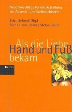 Als die Liebe Hand und Fuß bekam