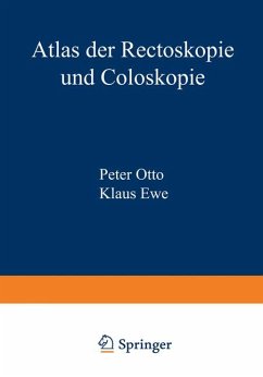 Atlas der Rectoskopie und Coloskopie.
