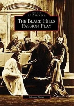 Black Hills Passion Play - Meier, Johanna