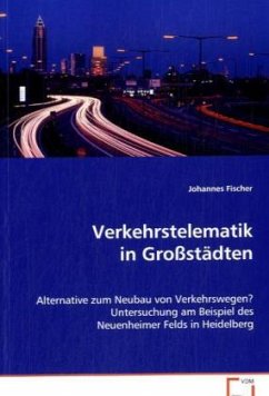Verkehrstelematik in Großstädten - Fischer, Johannes