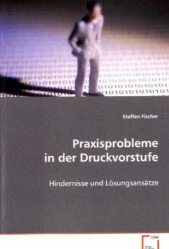 Praxisprobleme in der Druckvorstufe - Fischer, Steffen